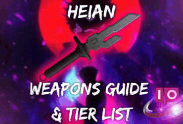 Ultimate Heian Weapon Tier List & Guide for Open Testing