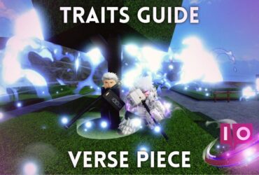 Ultimate Guide to Vers Piece Traits & Tier List - King of Curse