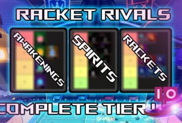 Racket Rivals Tier List: Top Spirits, Awakenings & Rackets Rangeded