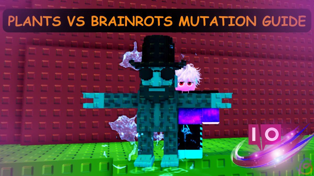 Oktober 2025 Planter vs BrainRots Mutation Guide: Tips & Strategies