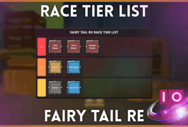 Fairy Tail Re Race Tier List: The Ultimate Definitive Guide
